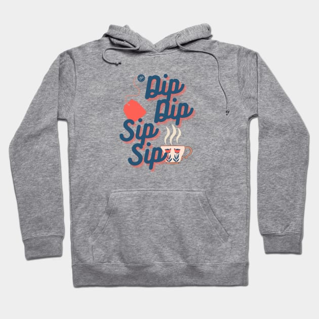 Dip Dip Sip Sip Hoodie by Elisamakesart